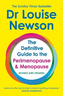 The Definitive Guide to the Perimenopause and Menopause - The Sunday Times bestseller: Revised and Updated - Dr Louise Newson - cover