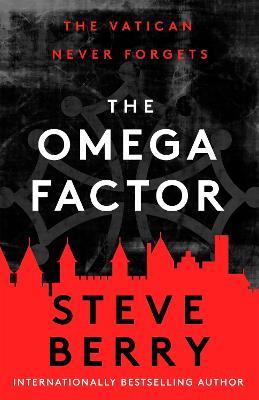 The Omega Factor: The New York Times bestseller, perfect for fans of Scott Mariani - Steve Berry - cover