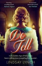 Do Tell: an unputdownable tale of secrets and scandal set within the Golden Age of Hollywood