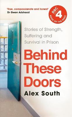 Behind these Doors: As heard on Radio 4 Book of the Week - Alex South - cover