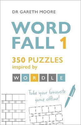 Word Fall 1: 350 puzzles inspired by Wordle - Gareth Moore - cover