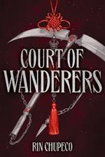 Court of Wanderers: the highly anticipated sequel to the action-packed dark fantasy SILVER UNDER NIGHTFALL!