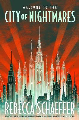 City of Nightmares: The thrilling, surprising young adult urban fantasy - Rebecca Schaeffer - cover