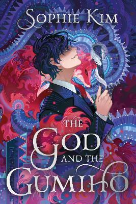 The God and the Gumiho: a intoxicating and dazzling contemporary Korean romantic fantasy - Sophie Kim - cover