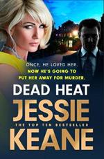 Dead Heat: The criminally good gangland thriller from the Queen of the Underworld