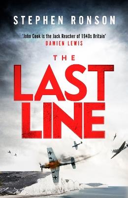 The Last Line: A gripping WWII noir thriller for fans of Lee Child and Robert Harris - Stephen Ronson - cover
