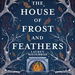 The House of Frost and Feathers