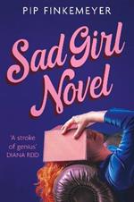 Sad Girl Novel: The funny and smart debut for fans of Monica Heisey and Coco Mellors