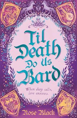 Til Death Do Us Bard: A heart-warming tale of marriage, magic, and monster-slaying - Rose Black - cover