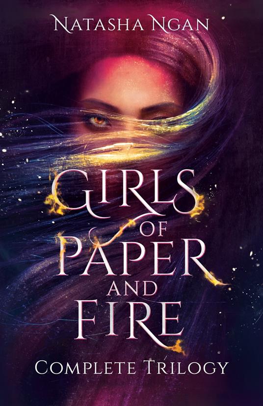 Girls of Paper and Fire Complete Trilogy Omnibus - Natasha Ngan - ebook