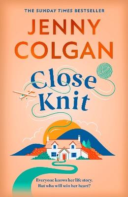 Close Knit: the brilliant new, feel-good love story from the global bestseller - Jenny Colgan - cover