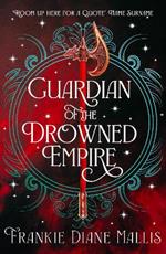 Guardian of the Drowned Empire: the second book in the Drowned Empire romantasy series