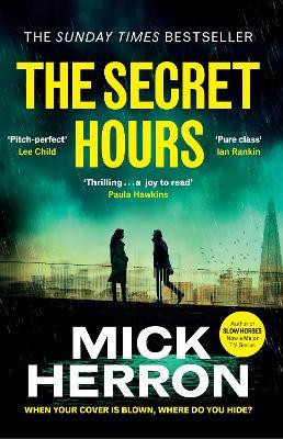 The Secret Hours: The Instant Sunday Times Bestselling Thriller from the Author of Slow Horses - Mick Herron - cover