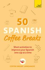 50 Spanish Coffee Breaks