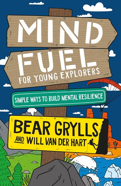 Mind Fuel for Young Explorers - Bear Grylls,Will van der Hart - ebook