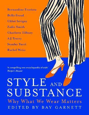 Style and Substance: Why What We Wear Matters - Bay Garnett - cover