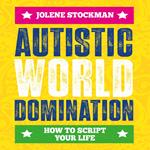 Autistic World Domination