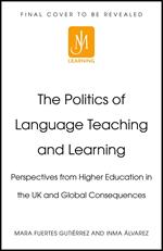 The Politics of Language Teaching and Learning