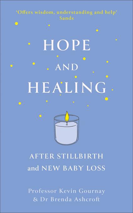 Hope and Healing After Stillbirth And New Baby Loss