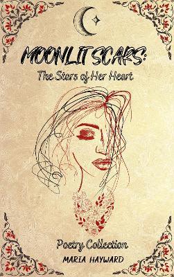 Moonlit Scars: The Stars of Her Heart - Maria Hayward - cover