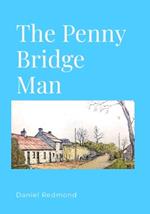 The Penny Bridge Man