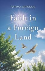 Faith in A Foreign Land