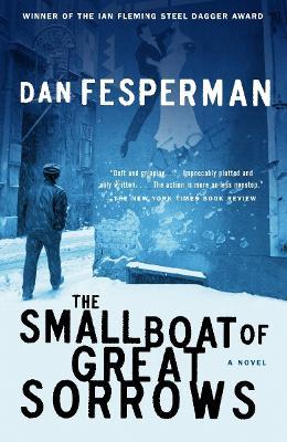 The Small Boat of Great Sorrows: A Novel - Dan Fesperman - cover