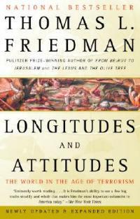 Longitudes and Attitudes: The World in the Age of Terrorism - Thomas L. Friedman - cover