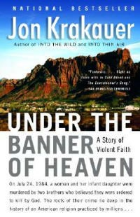 Under the Banner of Heaven: A Story of Violent Faith - Jon Krakauer - Libro  in lingua inglese - Random House USA Inc 