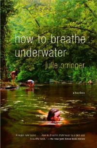 How to Breathe Underwater - Julie Orringer - cover