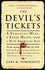 The Devil's Tickets: A Vengeful Wife, a Fatal Hand, and a New American Age