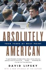 Absolutely American: Four Years at West Point