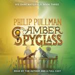 His Dark Materials: The Amber Spyglass (Book 3)