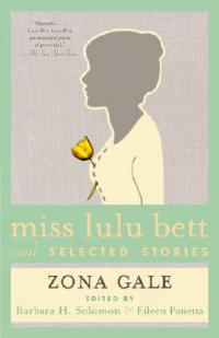 Miss Lulu Bett and Selected Stories - Zona Gale - cover
