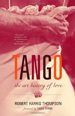 Tango: The Art History of Love - Robert Farris Thompson - cover