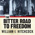 The Bitter Road to Freedom