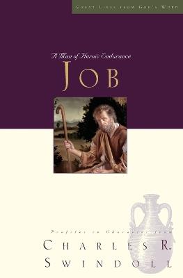 Great Lives: Job: A Man of Heroic Endurance - Charles R. Swindoll - cover