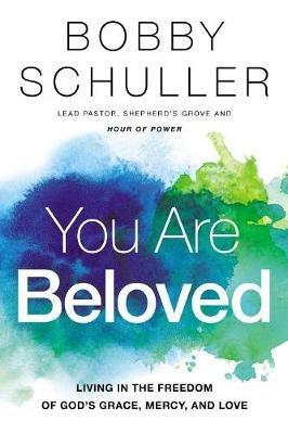 You Are Beloved - Bobby Schuller - cover