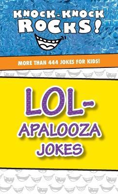 LOL-apalooza Jokes: More Than 444 Jokes for Kids - Thomas Nelson - cover