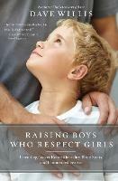 Raising Boys Who Respect Girls: Upending Locker Room Mentality, Blind Spots, and Unintended Sexism