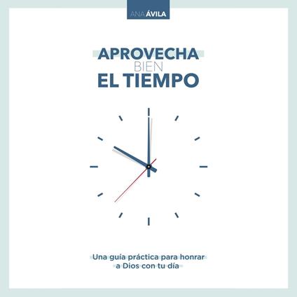 Aprovecha bien el tiempo