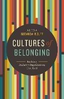Cultures of Belonging: Building Inclusive Organizations that Last - Alida Miranda-Wolff - cover