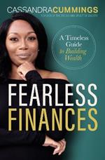 Fearless Finances: A Timeless Guide to Building Wealth