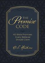 The Promise Code: 40 Bible Promises Every Believer Should Claim