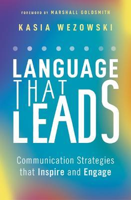 Language That Leads: Communication Strategies that Inspire and Engage - Kasia Wezowski - cover