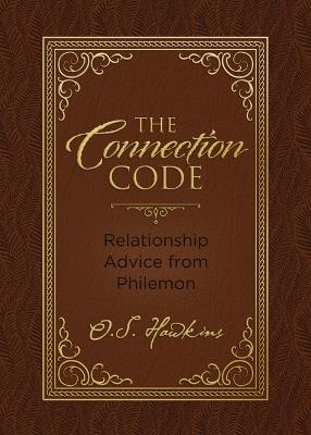 The Connection Code: Relationship Advice from Philemon - O. S. Hawkins - cover