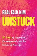 Unstuck: 90 Days of Inspiration, Encouragement, and the Promise of New Life