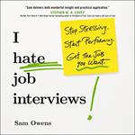 I Hate Job Interviews
