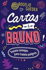 Cartas a Bruno: Treinta consejos para treinta peligros