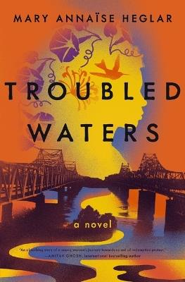 Troubled Waters - Mary  Annaïse Heglar - cover